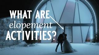 🎥 12 Activities to Make Your Elopement Feel Cinematic & Real