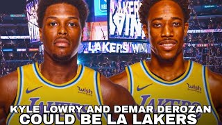 Kyle Lowry and DeMar DeRozan could reunite and could be Los Angeles Lakers