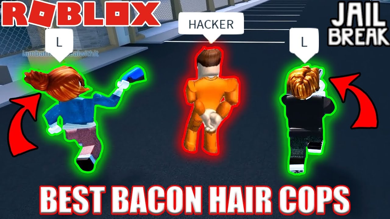 Best Bacon Hair Cops In Roblox Jailbreak - escape the bacon hair hackers roblox