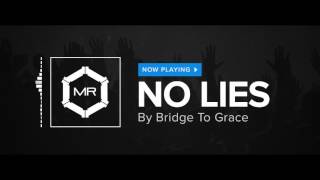 Miniatura del video "Bridge To Grace - No Lies [HD]"