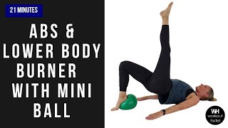 ABS & LOWER BODY BURNER WORKOUT WITH MINI BALL