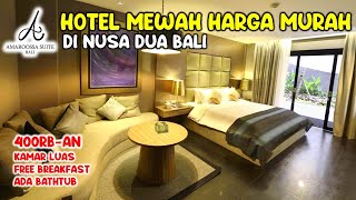 Amaroossa Suite Bali | Hotel Murah Bintang 4 Di Nusa Dua | Kamar Luas, Free Breakfast, Ada Bathtub