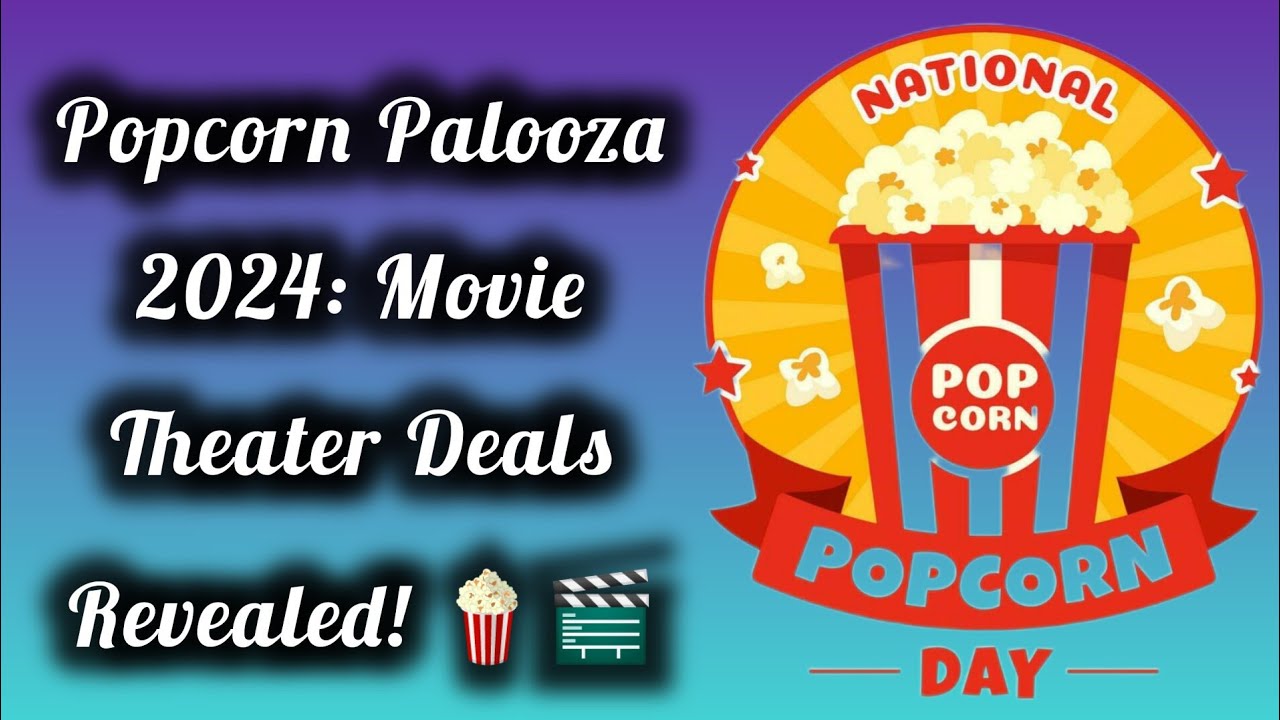 National Popcorn Day 2024 Movie Theater Deals Revealed Crunchy National Popcorn Day 2024 Movie Theater Deals Revealed Crunchy