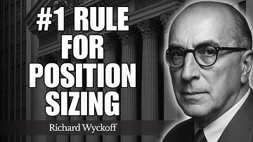 No.1 Rule for Position Sizing | Trading Psychology & Risk Management | Richard Wyckoff
