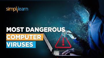 Most Dangerous Computer Viruses | Top 6 Computer Viruses In The World | Cyber Security | Simplilearn