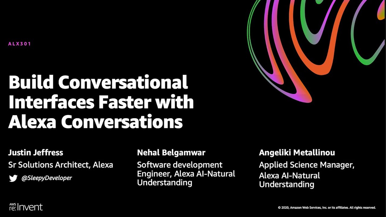 AWS re:Invent 2020: Build conversational interfaces faster with Alexa Conversations