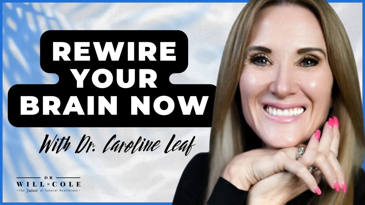 Rewiring Trauma, Breaking Habits, & Healing Your Mind - Dr. Caroline Leaf