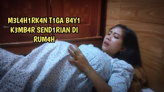 Ibu hamil ini melahirkan tiga bayi kembar sendirian dirumah Film pendek