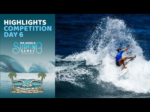 Highlights - Competition Day 6 - 2024 ISA World Surfing Games
