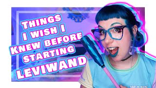 Famous 5 Things I Wish I Knew Before Starting Leviwand! Profile