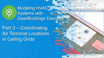 Part 3 - Coordinating Air Terminal Locations in Ceiling Grids in OpenBuildings Designer