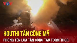 Toàn cảnh quốc tế tối 25\/2: Houthi phóng tên lửa vào tàu Torm Thor của Mỹ ở Vịnh Aden