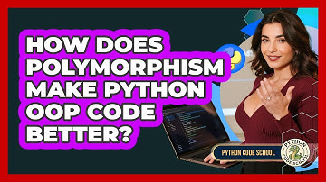 How Does Polymorphism Make Python OOP Code Better? - Python Code School
