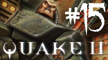 I Hate First Person Platforming! | Quake 2 (PC) - Part 15