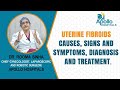 Uterine Fibroids : Causes | Signs & Symptoms | Diagnosis & Treatment | Apollo Hospitals