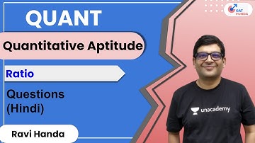 Quant Prep - Quantitative Aptitude - Ratio - Questions (Hindi) l CAT 2021 l Ravi Handa