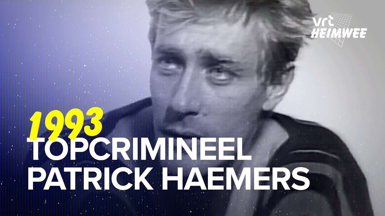 Wie was topcrimineel Patrick Haemers? | 1993