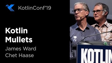 KotlinConf 2019: Kotlin Mullets by James Ward & Chet Haase