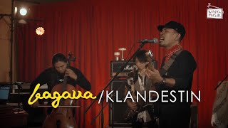 BAGAVA - KLANDESTIN | LIVE SESSION | KANAL MUSIK