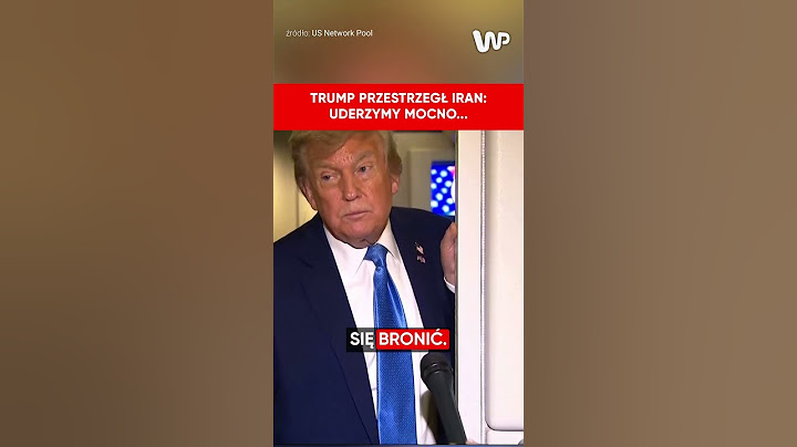 "Uderzymy mocno..." Trump przestrzegł Iran
