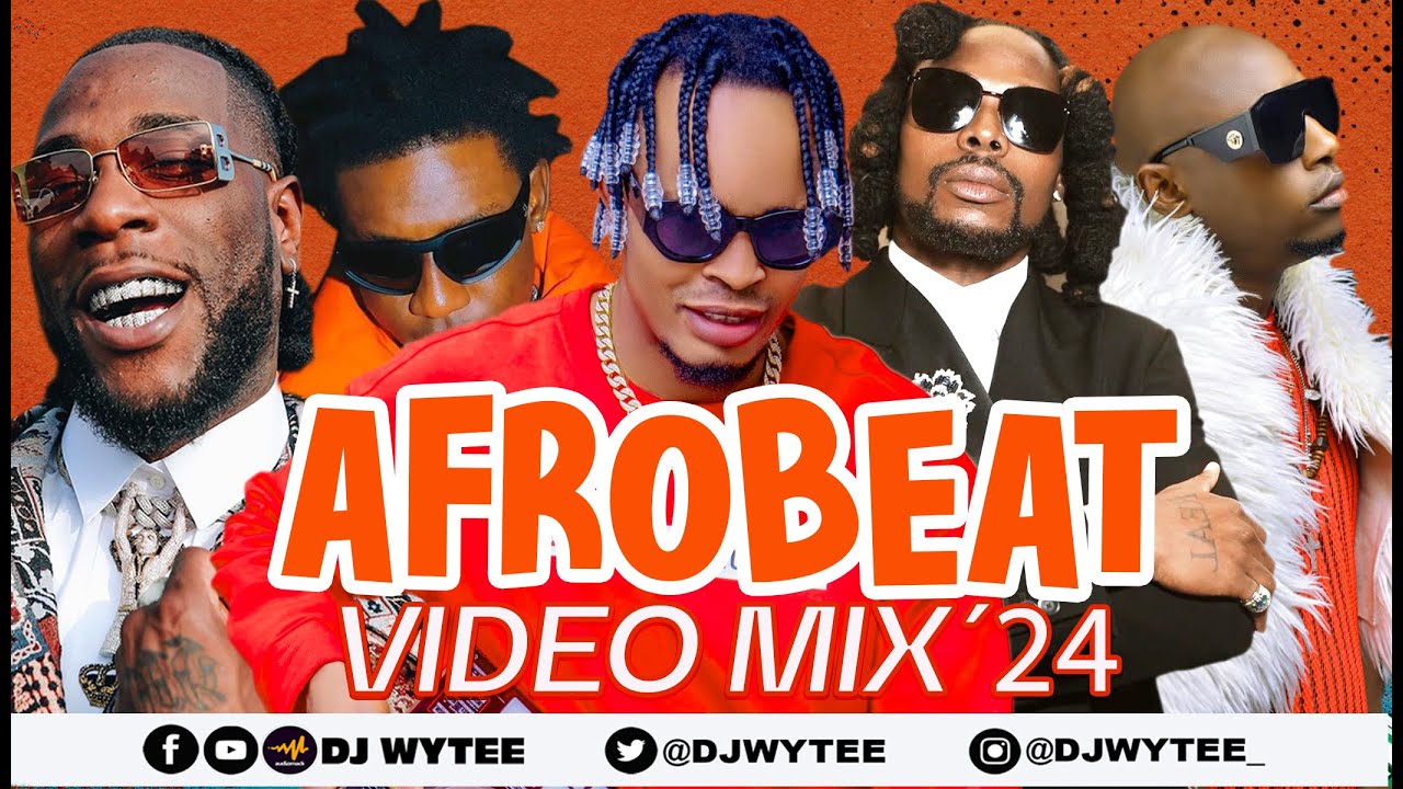AFROBEAT VIDEO MARCH MIX 2024 LATEST VIDEO MIX 2024 DJ WYTEE 