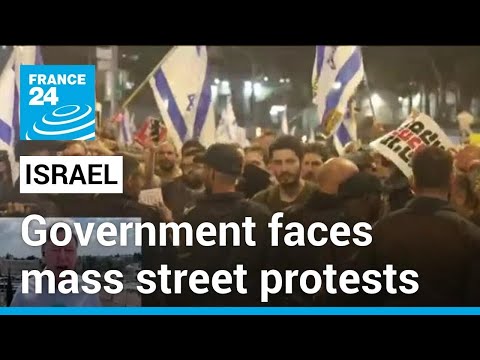 Growing protests in Israel piles pressure on Netanyahu's government • FRANCE 24 English