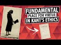 PHILOSOPHY: Fundamental place for virtue in Kant’s Ethics | Immanuel Kant Series