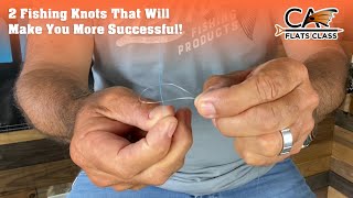 Two Fishing Knots That Will Make You More Successful - Flats Class