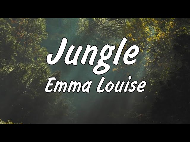 Jungle - Emma Louise [Vietsub + Lyrics] 
