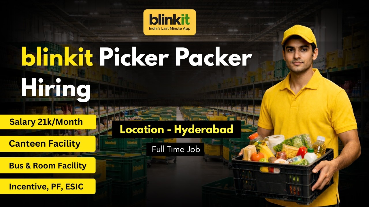Blinkit Picker Packer Job Hyderabad | Salary, Timing, Joining Process