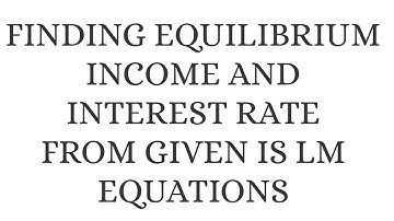 equilibrium Income and interest rate   from IS-LM Model #JNUMA2021EXAM