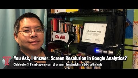 You Ask, I Answer: Screen Resolution in Google Analytics?