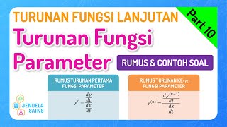 Turunan Fungsi Lanjutan • Part 10: Turunan Fungsi Parameter / Fungsi Parametrik