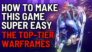 THE BEST WARFRAMES + BUILDS TO BEAT THIS GAME!