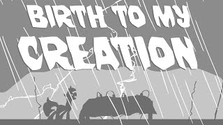 Birth To My Creation Animatic Slightly Unfinished