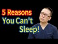5 Shocking Reasons You Can't Sleep Insomnia