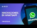 Nuevas funciones de WhatsApp