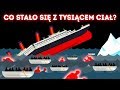 Tajemnica nieodnalezionych ofiar katastrofy Titanica