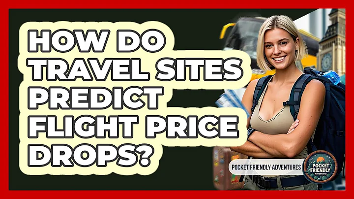 How Do Travel Sites Predict Flight Price Drops? - Pocket Friendly Adventures