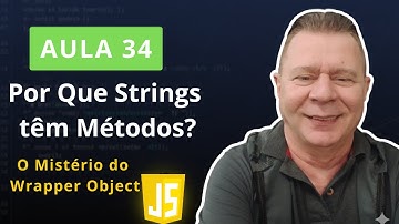 Por que Strings Têm Métodos?  🤯 Wrapper Objects O Segredo do JavaScript