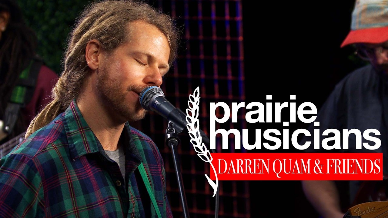 Prairie Musicians: Darren Quam & Friends