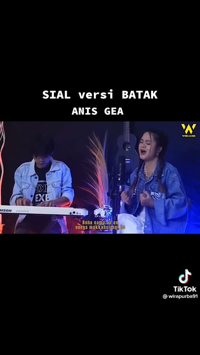 sial versi batak gaess - anis gea