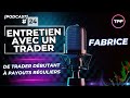 Entretien avec un trader fabrice  trader nq  ep 24