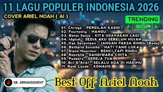 ARIEL NOAH (New Album) FULL ALBUM LAGU POPULER INDONESIA 2026 | LAGU VIRAL (Cover) | Viral On Titkok