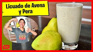 LICUADO DE AVENA Y PERA Receta Facil para el Desayuno