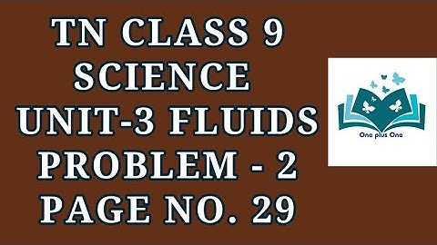 9th Science Unit - 3 Fluids | Problem - 2 Pg.No.29 | Samacheer One plus One channel