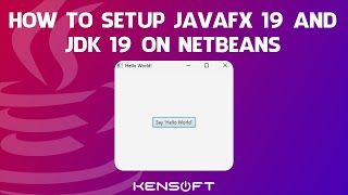 How To Setup JavaFX 19 and JDK 19 on Netbeans IDE