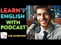 😎 Job Interview | Learn English With Podcast 🚀 Conversation | Listen and Practice | Aprender Ingles🌟
