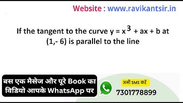 If the tangent to the curve y = x^3 + ax + b at (1,- 6) is parallel to the line