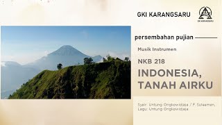 NKB 218 | Indonesia, Tanah Airku